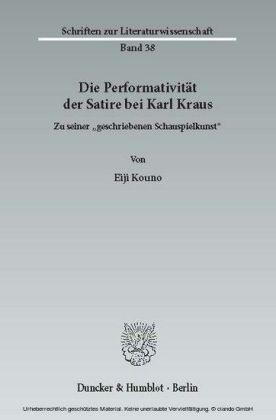 Die Performativität der Satire bei Karl Kraus.
