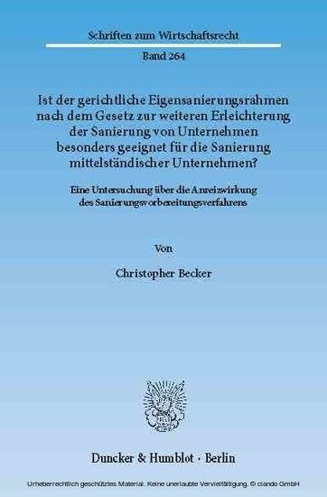 Ist der gerichtliche Eigensanierungsrahmen nach dem Gesetz zur weiteren Erleichterung der Sanierung von Unternehmen besonders geeignet für die Sanierung mittelständischer Unternehmen? main product photo