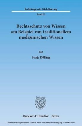 Rechtsschutz von Wissen am Beispiel von traditionellem medizinischen Wissen.