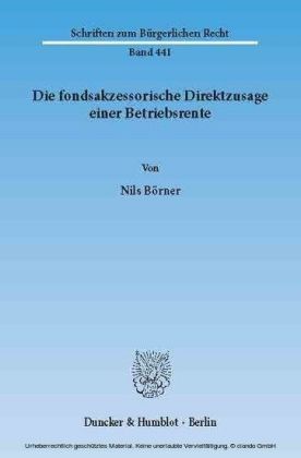 Die fondsakzessorische Direktzusage einer Betriebsrente.