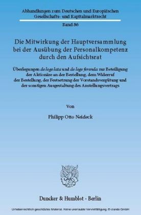 Die Mitwirkung der Hauptversammlung bei der Ausübung der Personalkompetenz durch den Aufsichtsrat.