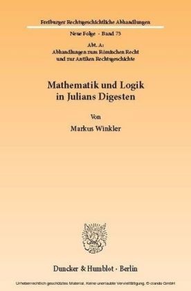 Mathematik und Logik in Julians Digesten.