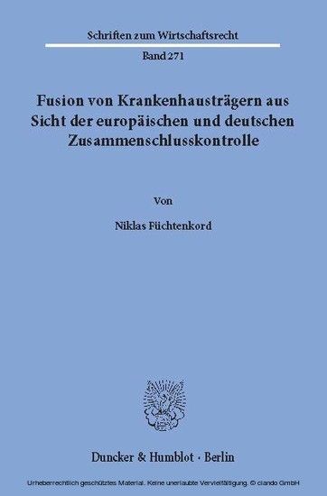 Fusion von Krankenhausträgern aus Sicht der europäischen und deutschen Zusammenschlusskontrolle. main product photo