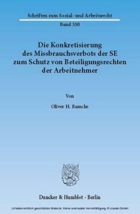 Die Konkretisierung des Missbrauchsverbots der SE zum Schutz von Beteiligungsrechten der Arbeitnehmer.