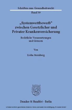 "Systemwettbewerb" zwischen Gesetzlicher und Privater Krankenversicherung.