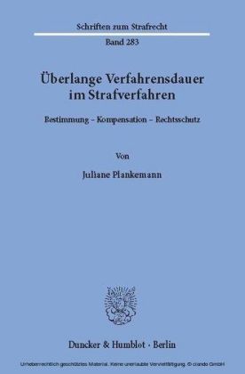 Überlange Verfahrensdauer im Strafverfahren.