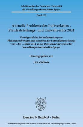 Aktuelle Probleme des Luftverkehrs-, Planfeststellungs- und Umweltrechts 2014.