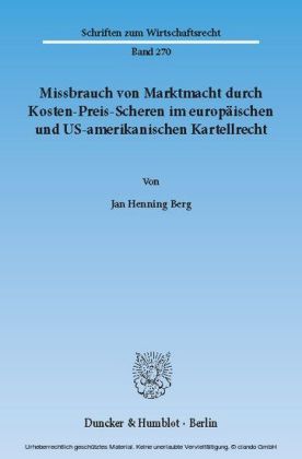 Missbrauch von Marktmacht durch Kosten-Preis-Scheren im europäischen und US-amerikanischen Kartellrecht.