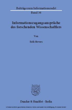 Informationszugangsansprüche des forschenden Wissenschaftlers