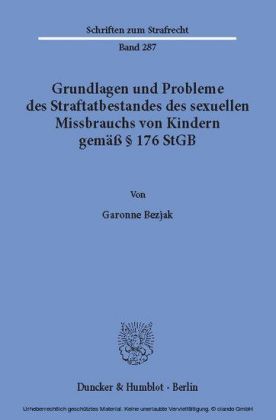 Grundlagen und Probleme des Straftatbestandes des sexuellen Missbrauchs von Kindern gemäß 176 StGB.