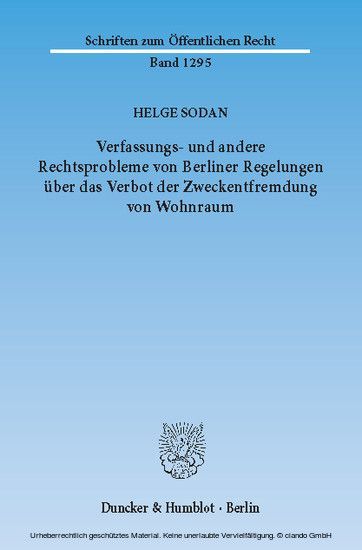 Verfassungs- und andere Rechtsprobleme von Berliner Regelungen über das Verbot der Zweckentfremdung von Wohnraum. main product photo