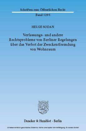 Verfassungs- und andere Rechtsprobleme von Berliner Regelungen über das Verbot der Zweckentfremdung von Wohnraum.