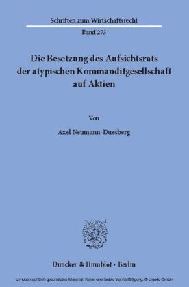 Die Besetzung des Aufsichtsrats der atypischen Kommanditgesellschaft auf Aktien.