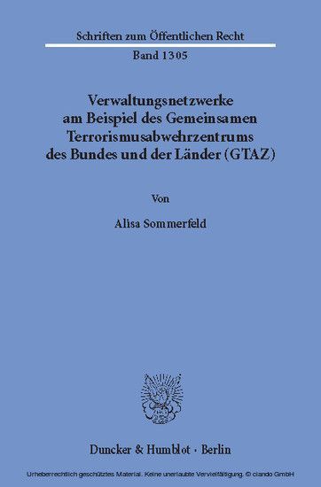 Verwaltungsnetzwerke am Beispiel des Gemeinsamen Terrorismusabwehrzentrums des Bundes und der Länder (GTAZ). main product photo