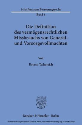 Die Definition des vermögensrechtlichen Missbrauchs von General- und Vorsorgevollmachten.