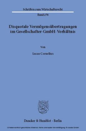 Disquotale Vermögensübertragungen im Gesellschafter-GmbH-Verhältnis.