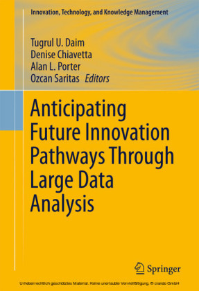 Anticipating Future Innovation Pathways Through Large Data Analysis