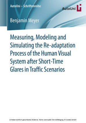 Measuring, Modeling and Simulating the Re-adaptation Process of the Human Visual System after Short-Time Glares in Traffic Scenarios