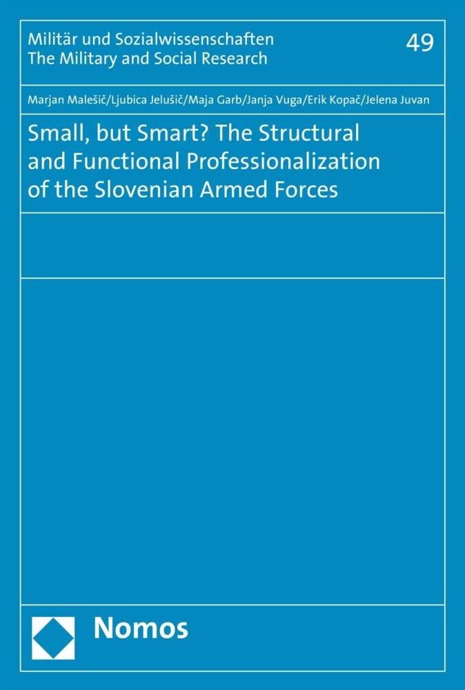Small, but Smart? The Structural and Functional Professionalization of the Slovenian Armed Forces main product photo