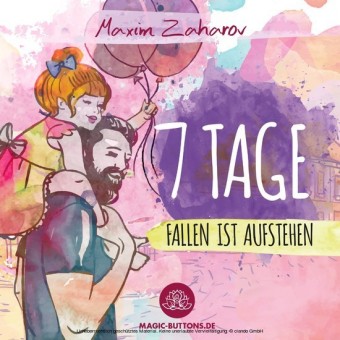 7 Tage - Fallen ist Aufstehen