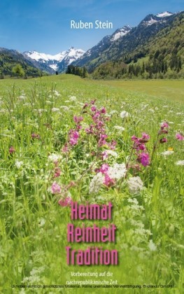 Heimat. Reinheit. Tradition