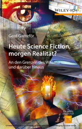 Heute Science Fiction, morgen Realität?