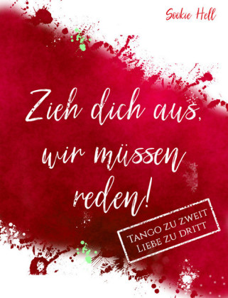 Zieh dich aus, wir müssen reden!