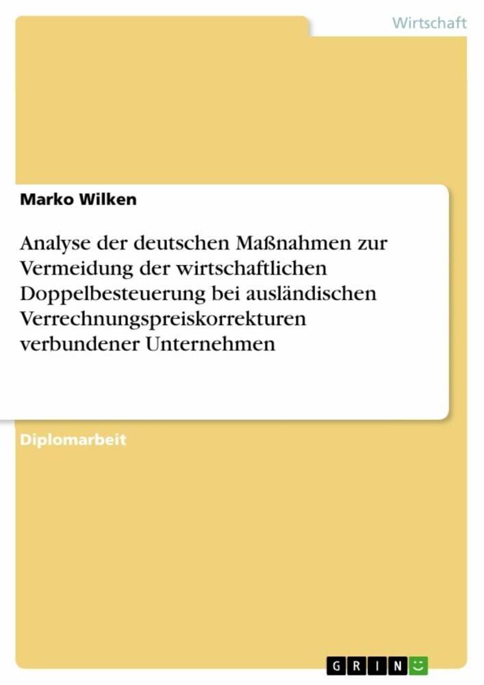 Analyse der deutschen Maßnahmen zur Vermeidung der wirtschaftlichen Doppelbesteuerung bei ausländischen Verrechnungspreiskorrekturen verbundener Unternehmen main product photo