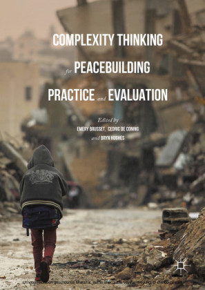 Complexity Thinking for Peacebuilding Practice and Evaluation