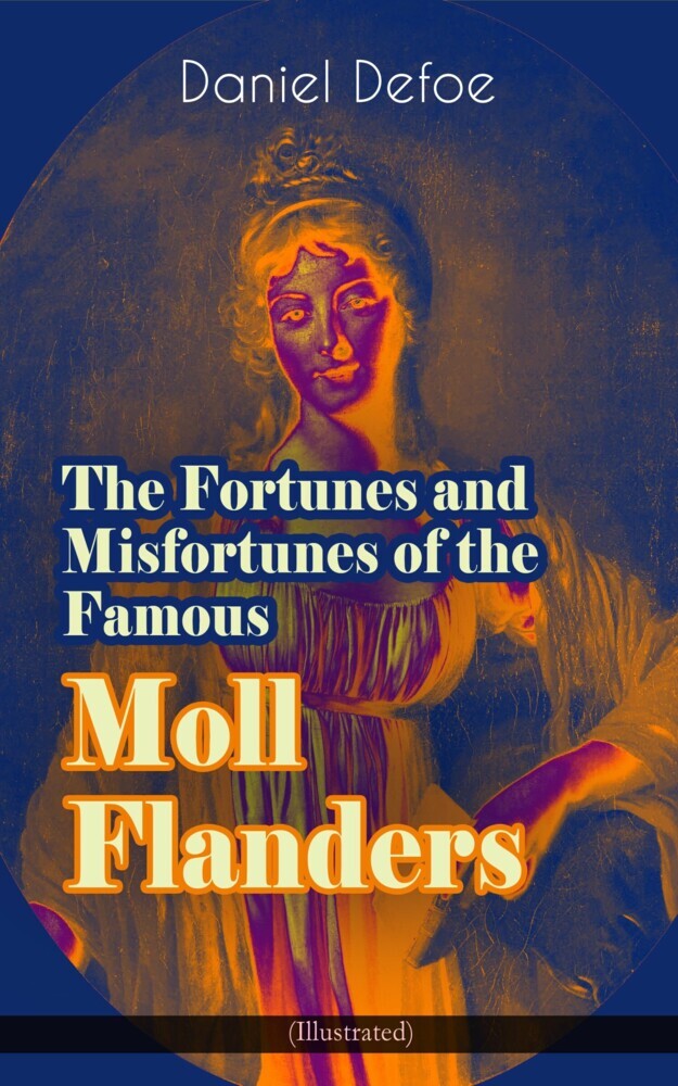 The Fortunes and Misfortunes of the Famous Moll Flanders (Illustrated) main product photo