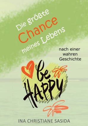 Die größte Chance meines Lebens