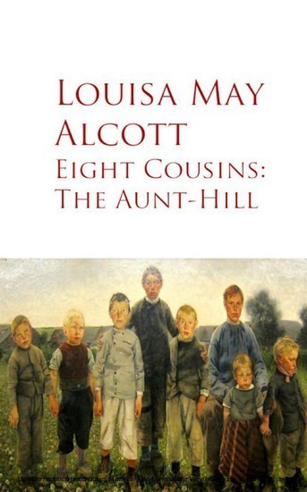 Eight Cousins: The Aunt-Hill main product photo