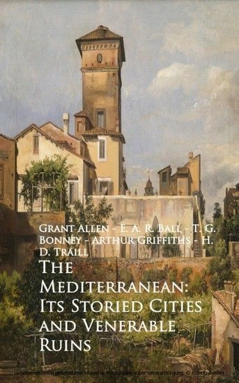 The Mediterranean: Its Storied Cities and Venerab main product photo