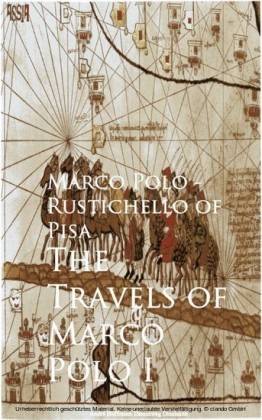 The Travels of Marco Polo I