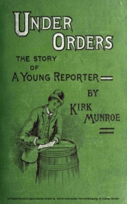 Under Orders: The story of a young reporter