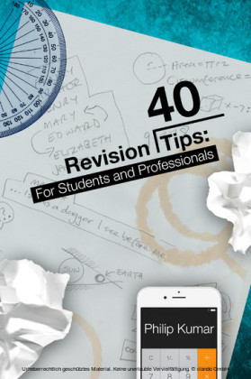 40 Revision Tips: For Students & Professionals