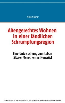 Altengerechtes Wohnen in einer ländlichen Schrumpfungsregion