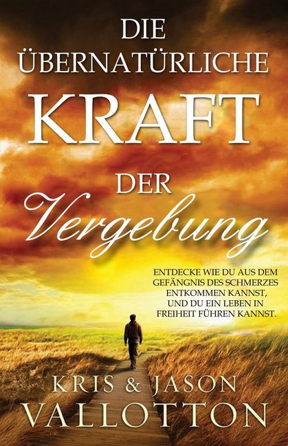 Die übernatürliche Kraft der Vergebung main product photo