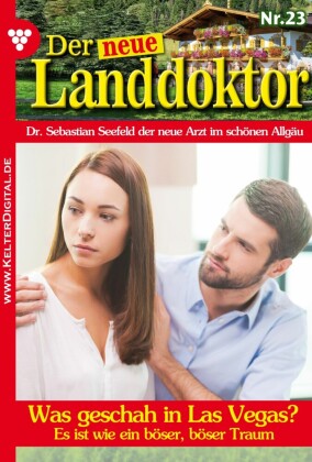 Der neue Landdoktor 23 - Arztroman