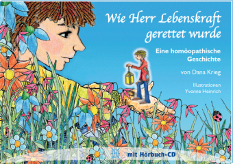 Wie Herr Lebenskraft gerettet wurde, m. Audio-CD
