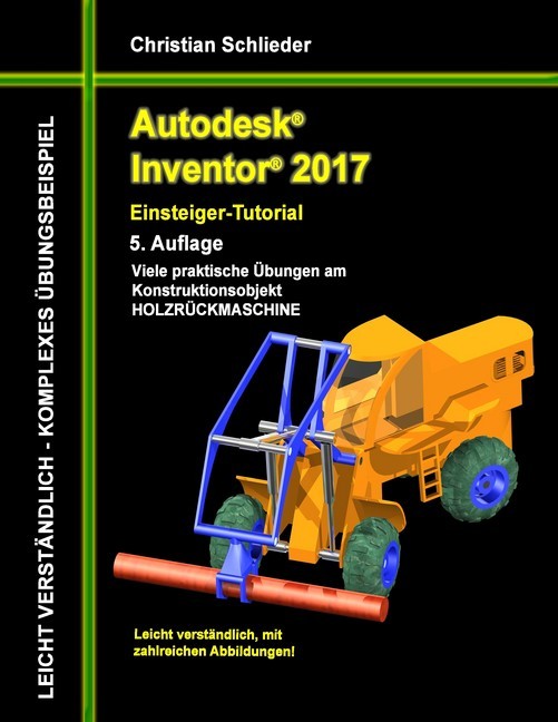 Autodesk Inventor 2017 - Einsteiger-Tutorial Holzrückmaschine main product photo