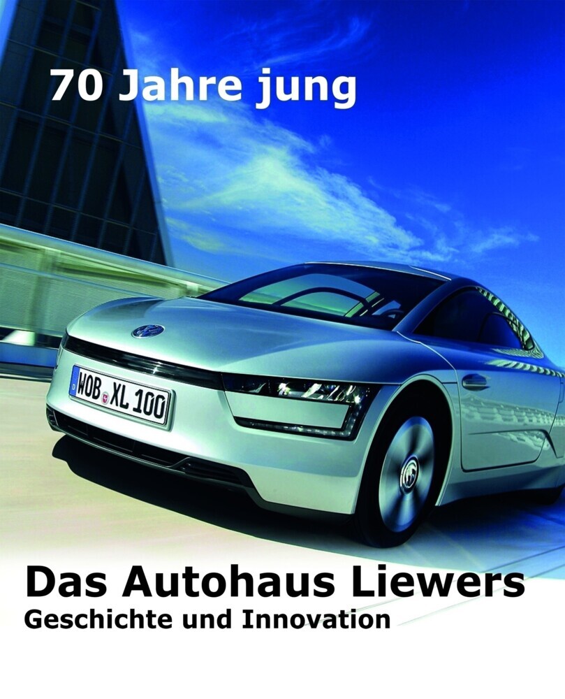 70 Jahre jung - Das Autohaus Liewers main product photo