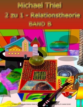 2 zu 1 Relationstheorie Band B