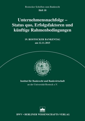 Unternehmensnachfolge - Status quo, Erfolgsfaktoren und künftige Rahmenbedingungen