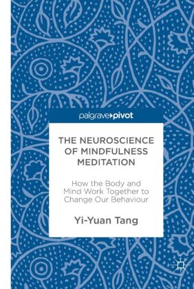 The Neuroscience of Mindfulness Meditation