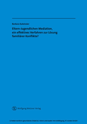 Eltern-Jugendlichen Mediation, ein effektives Verfahren zur Lösung familiärer Konflikte?