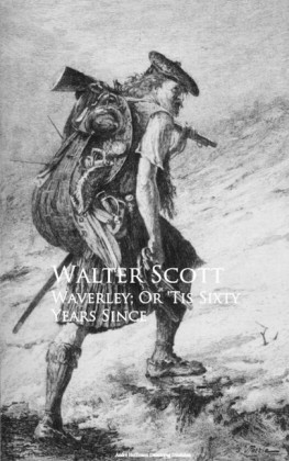 Waverley; Or 'Tis Sixty Years Since