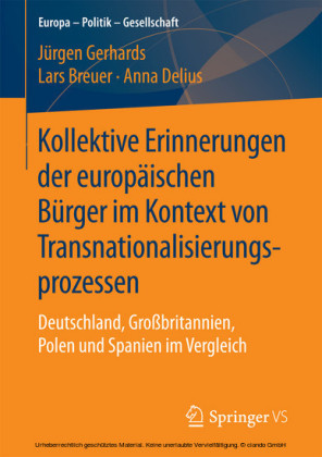 Kollektive Erinnerungen der europäischen Bürger im Kontext von Transnationalisierungsprozessen