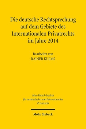 Die deutsche Rechtsprechung auf dem Gebiete des Internationalen Privatrechts im Jahre 2014