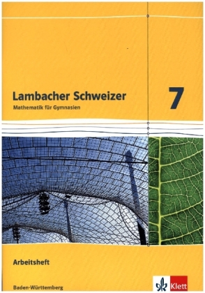 Lambacher Schweizer Mathematik 7. Ausgabe Baden-Württemberg